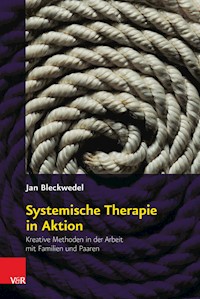 Systemische Therapie in Aktion - Jan Bleckwedel - E-Book