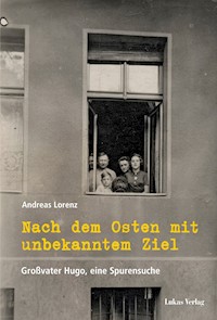 Nach dem Osten mit unbekanntem Ziel - Andreas Lorenz - E-Book