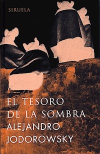 El tesoro de la sombra - Alejandro Jodorowsky - E-Book