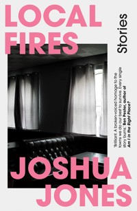 Local Fires - Joshua Jones - E-Book