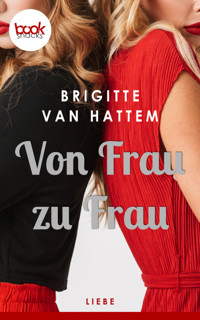 Von Frau zu Frau - Brigitte van Hattem - E-Book