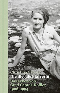Die illegale Pfarrerin - Christina Caprez - E-Book