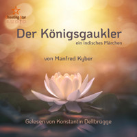 Der Königsgaukler - ein indisches Märchen (ungekürzt) - Manfred Kyber - Hörbuch