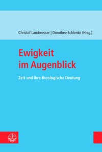 Ewigkeit im Augenblick -  - E-Book