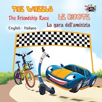 The Wheels The Friendship Race Le ruote La gara dell’amicizia - Inna Nusinsky - E-Book