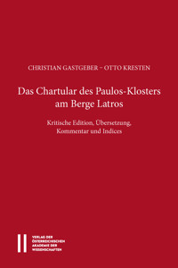 Das Chartular des Paulos Klosters am Berge Latros - Christian Gastgeber - E-Book
