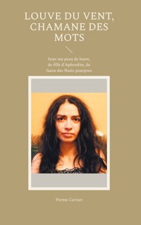 Louve du vent, chamane des mots - Parme Ceriset - E-Book