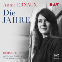 Die Jahre (Hörspiel) - Annie Ernaux - Hörbuch