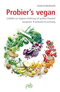 Probier's vegan - Irmela Erckenbrecht - E-Book