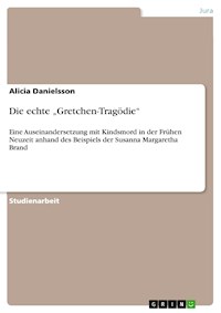 Die echte „Gretchen-Tragödie“ - Alicia Danielsson - E-Book