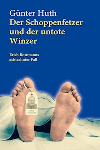 Der Schoppenfetzer und der untote Winzer - Günter Huth - E-Book