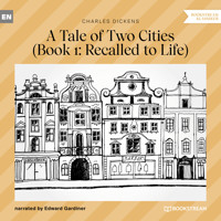 Recalled to Life - A Tale of Two Cities, Book 1 (Unabridged) - Charles Dickens. - Hörbuch