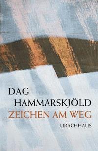 Zeichen am Weg - Dag Hammarskjöld - E-Book