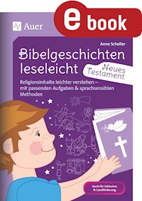 Bibelgeschichten leseleicht - Neues Testament - Anne Scheller - E-Book