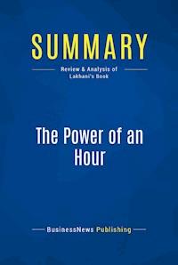 Summary: The Power of an Hour - BusinessNews Publishing - E-Book