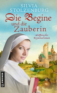 Die Begine und die Zauberin - Stolzenburg, Silvia - E-Book