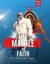 The Mantle of Faith - Apostle Thomas E. Webb - E-Book