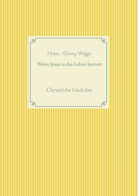 Wenn Jesus in das Leben kommt - Hans - Georg Wigge - E-Book