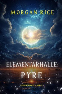 Elementarhalle: Pyre (Elementarhalle – Band 3) - Morgan Rice - E-Book