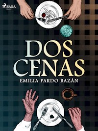 Dos cenas - Emilia Pardo Bazán - E-Book