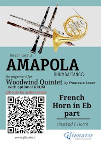 French Horn in Eb part of "Amapola" for Woodwind Quintet - Joseph Lacalle - E-Book
