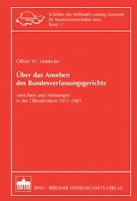 Über das Ansehen des Bundesverfassungsgerichts - Oliver W. Lembcke - E-Book