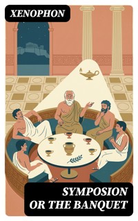 Symposion or The Banquet - Xenophon - E-Book