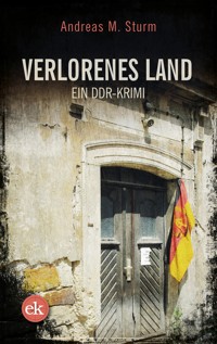Verlorenes Land - Andreas M. Sturm - E-Book