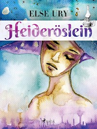 Heideröslein - Else Ury - E-Book