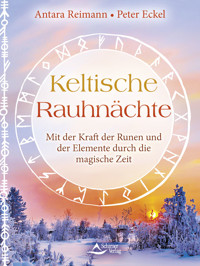 Keltische Rauhnächte - Antara Reimann - E-Book