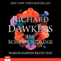 Die Schöpfungslüge - Warum Darwin recht hat (Ungekürzt) - Richard Dawkins - Hörbuch