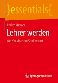 Lehrer werden - Andreas Romer - E-Book