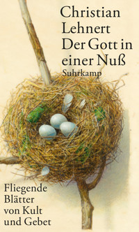 Der Gott in einer Nuß - Christian Lehnert - E-Book