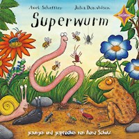 Superwurm - Julia Donaldson - Hörbuch