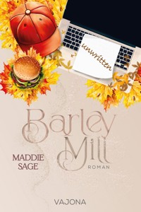 Barley Mill - Unwritten (1) - Maddie Sage - E-Book