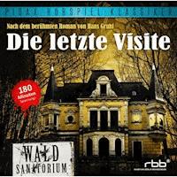 Die letzte Visite - Hans Gruhl - Hörbuch