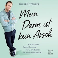 Mein Darm ist kein Arsch - Philipp Stehler - Hörbuch