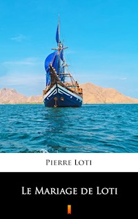 Le Mariage de Loti - Pierre Loti - E-Book