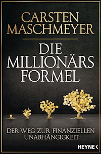 Die Millionärsformel - Carsten Maschmeyer - E-Book