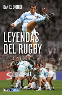 Leyendas del rugby - Danis Dionisi - E-Book