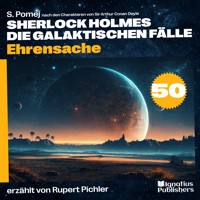 Ehrensache (Sherlock Holmes - Die galaktischen Fälle, Folge 50) - Sir Arthur Conan Doyle - Hörbuch