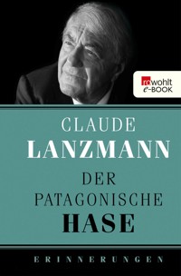Der patagonische Hase - Claude Lanzmann - E-Book