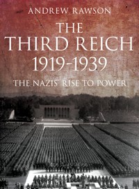 The Third Reich 1919-1939 - Andrew Rawson - E-Book