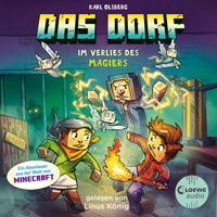 Das Dorf 7 - Im Verlies des Magiers - Karl Olsberg - Hörbuch