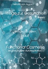 Functional Cosmetic - Hendrik von Asgard - E-Book