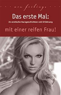 Das erste Mal: mit einer reifen Frau! - Jenny Prinz - E-Book