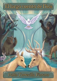 El Largo Cuento de Dios - Pablo Andres Torrecilla - E-Book