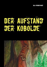 Der Aufstand der Kobolde - Gila Steuber-Faust - E-Book
