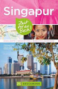 Bruckmann Reiseführer Singapur: Zeit für das Beste - Christoph Hein - E-Book