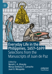 Everyday Life in the Philippines, 1657–1699 -  - E-Book